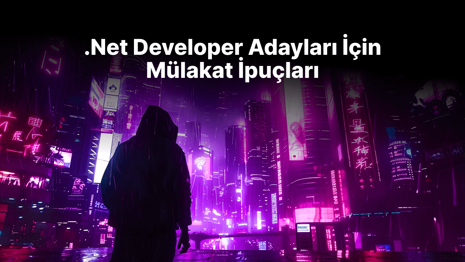 .NET Developer Aday Mülakat Soru Örnekleri, Mülakat Süreçleri, Tavsiyeler